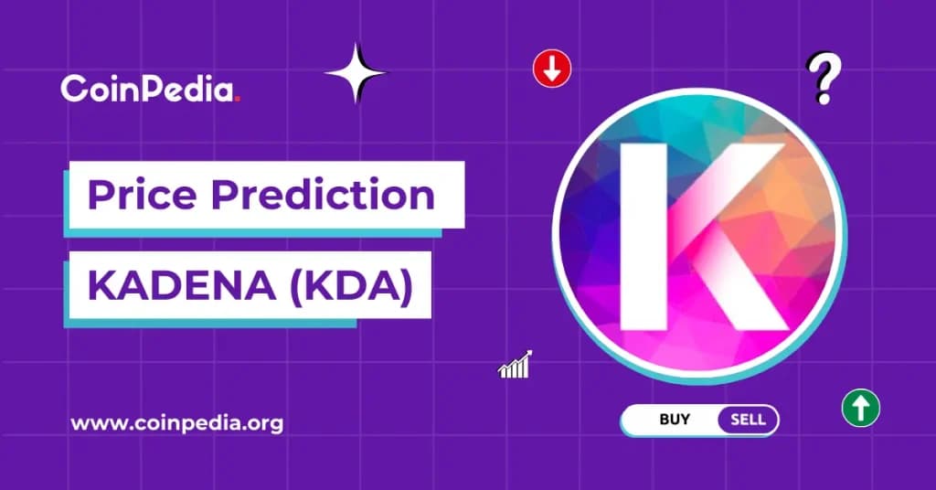 Kadena Price Forecast for 2026, 2027, and 2030