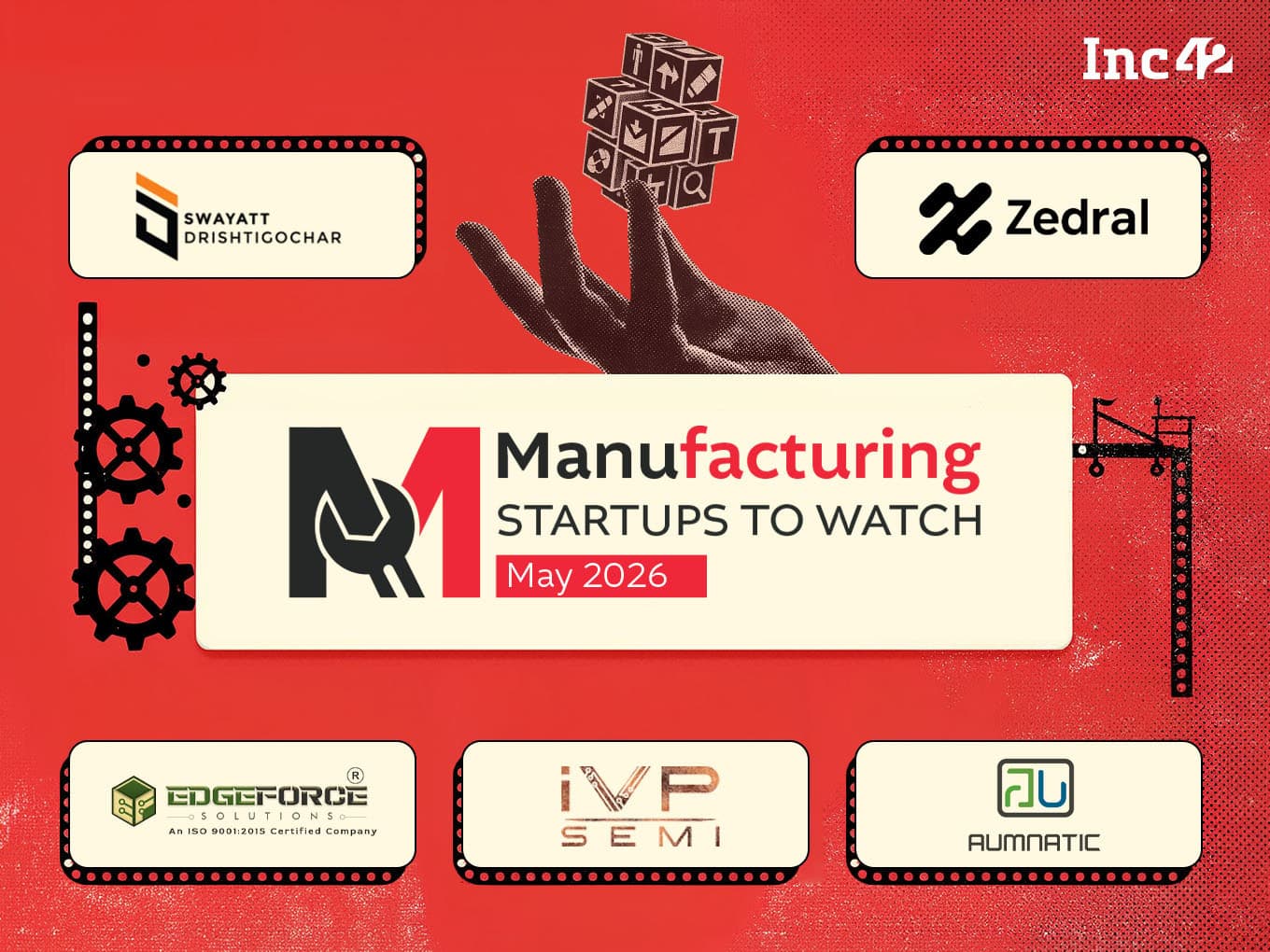 Manufacturing Startups To Watch: 5 Startups That Caught Our Eye In May