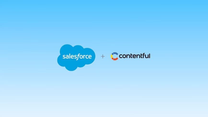 Salesforce is acquiring Contentful to give Agentforce a content layer that can assemble experiences on the fly