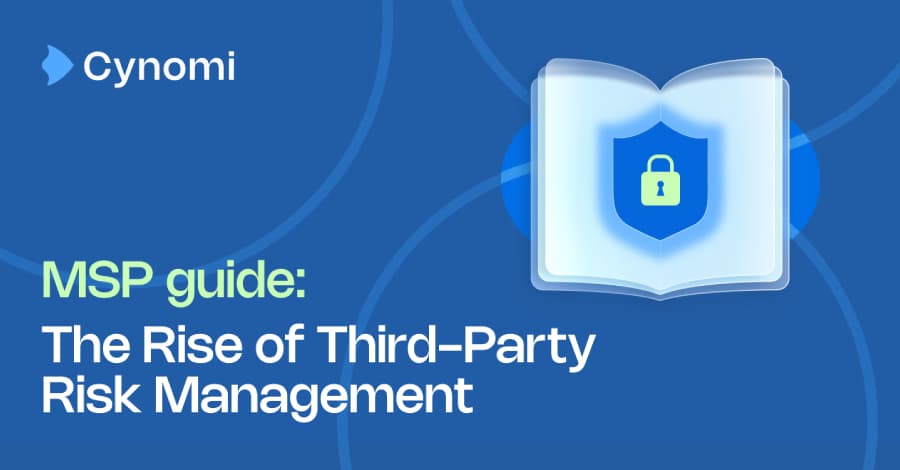 Why Third-Party Risk Is the Biggest Gap in Your Clients' Security Posture