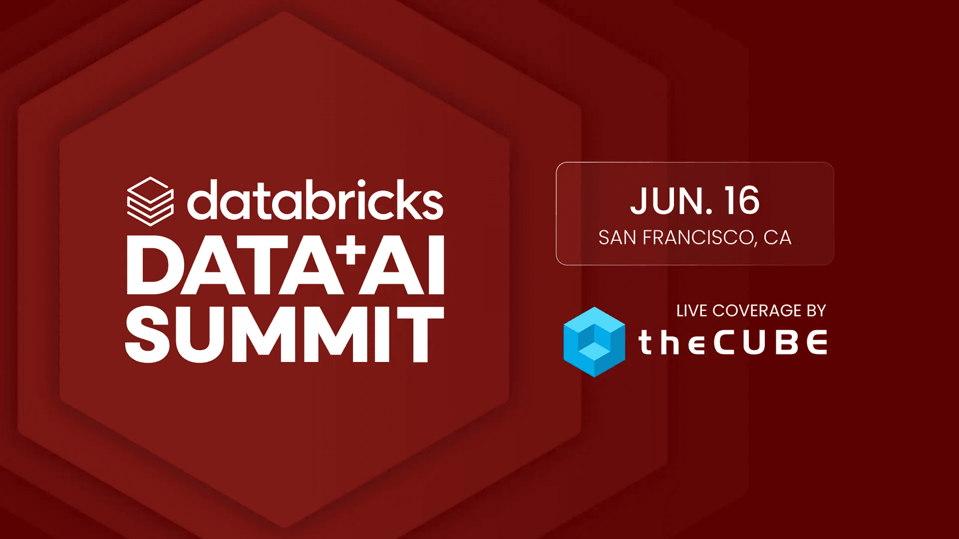 What to expect at the Databricks Data + AI Summit: Join theCUBE June 16