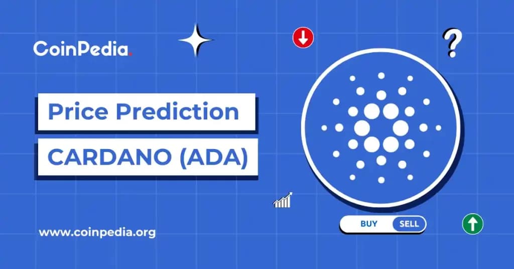 Cardano (ADA) Price Prediction 2026, 2027 โ 2030: Will ADA Price Hit $2?