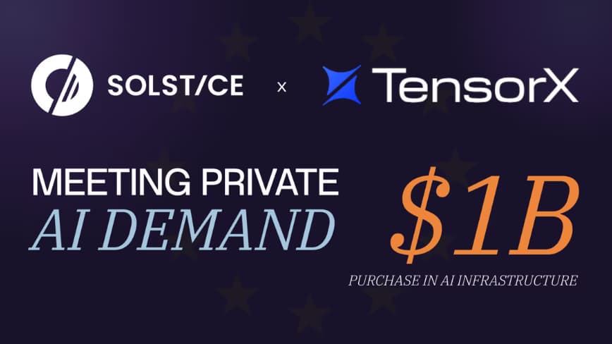 TensorX and Solstice Mobilize $1 Billion for EU AI Infrastructure