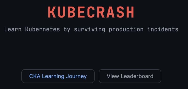 I Built KubeCrash: Learn Kubernetes by Diagnosing Real Incidents