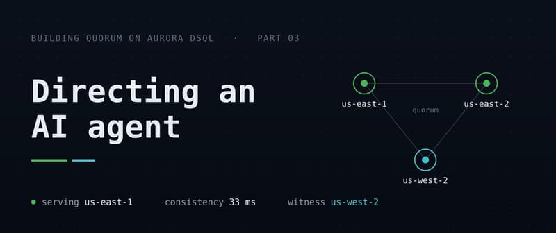 I built a region-survivable system by directing an AI agent. An append-only decision log kept it coherent.
