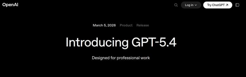 Everything you need to know about OpenAI GPT-5.4 ✌️