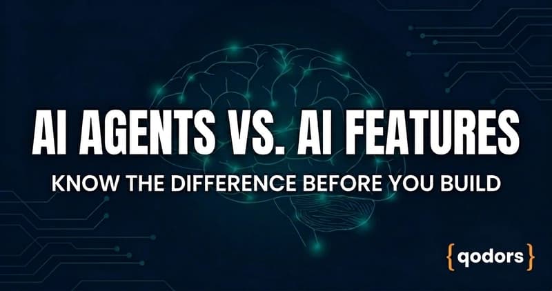 AI Agents vs. AI Features: Know the Difference Before You Build