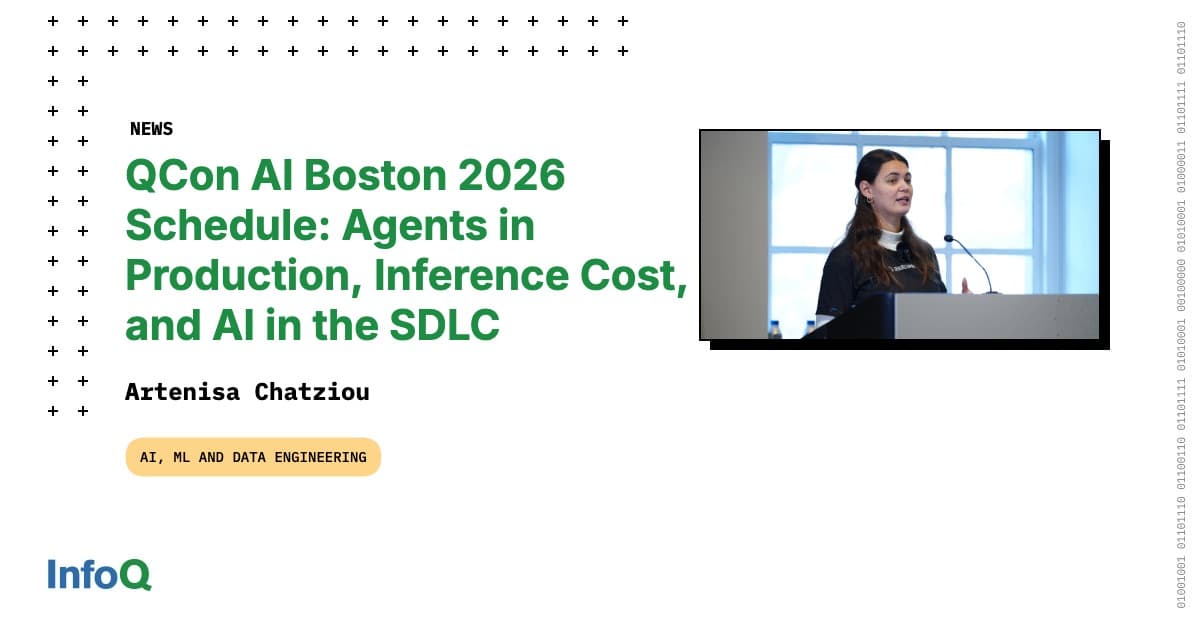 QCon AI Boston 2026 Schedule: Agents in Production, Inference Cost, and AI in the SDLC