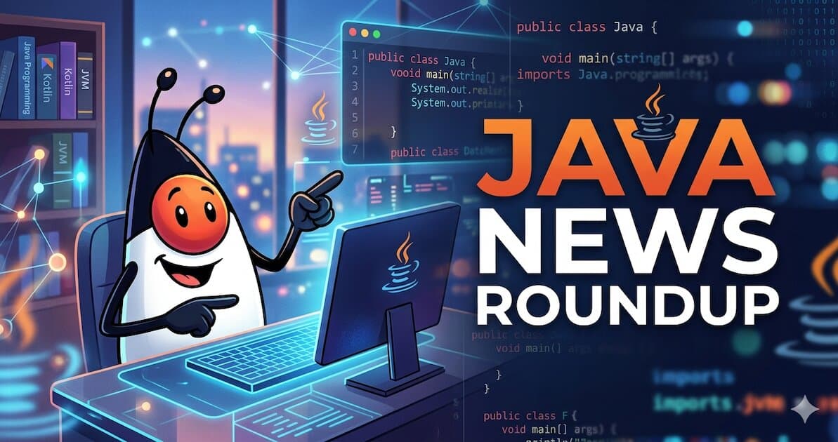 Java Ecosystem Buzz: Major Updates in JSON, Containers, and AI Integration