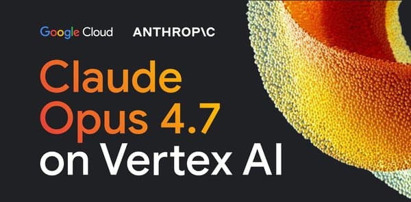 Claude Opus 4.7 on Vertex AI