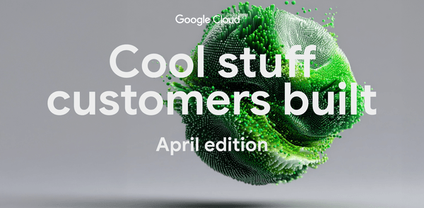 Cool stuff Google Cloud customers built, April edition: BMW big on SLMs, MLB’s Scout Insights AI, personalized resort experiences