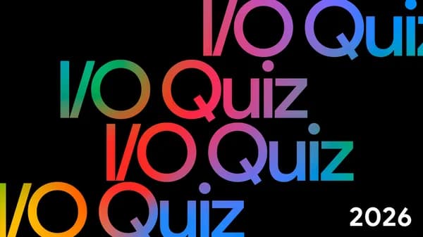Dive into I/O 2026 with our AI-driven quiz challenge.